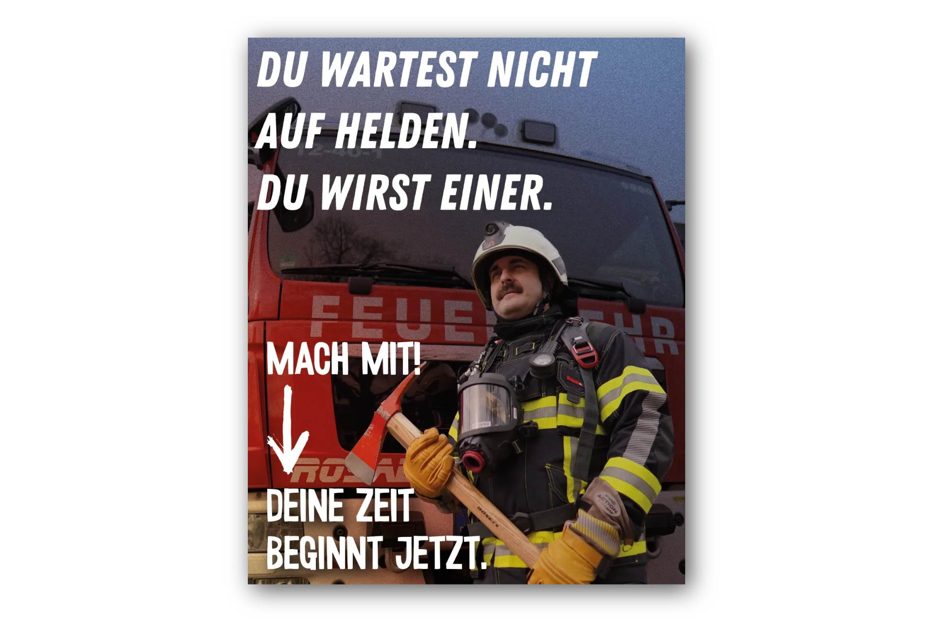 Plakat - Du warstest nicht auf Helden. Du wirst einer.